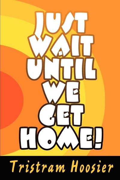 Produktbild: Just Wait Until We Get Home!