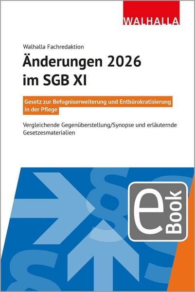 Produktbild: &Auml;nderungen 2026 im SGB XI: Gesetz zur Befugniserweiterung und Entb&uuml;rokratisierung in der Pflege