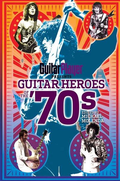 Produktbild: Guitar Player Presents Guitar Heroes of the '70s