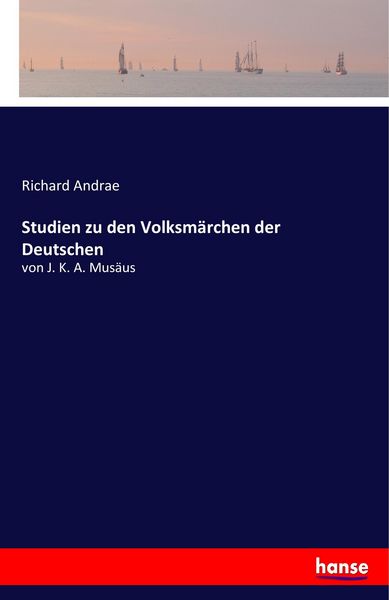 Studien zu den Volksmärchen der Deutschen, Taschenbuch von Richard Andrae, Hansebooks, 9783741110610