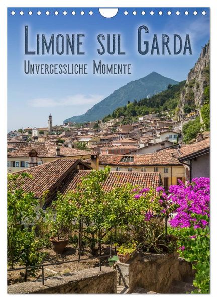 LIMONE SUL GARDA Unvergessliche Momente (Wandkalender 2026 DIN A4 hoch), CALVENDO Monatskalender