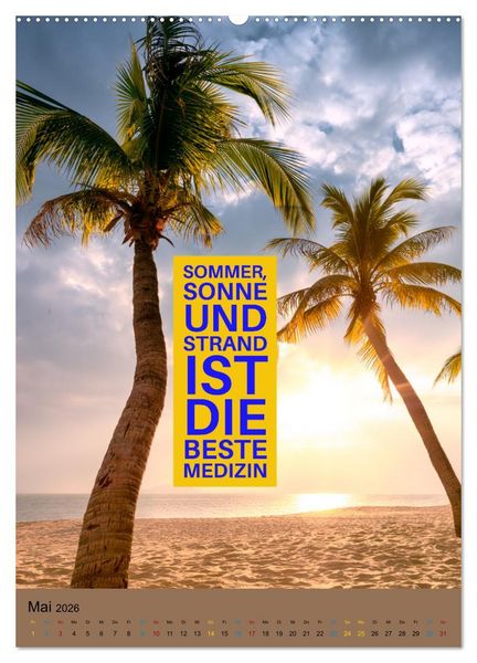Produktbild: Verr&uuml;ckt nach SOMMER Urlaub- Auszeit - Spr&uuml;che (hochwertiger Premium Wandkalender 2026 DIN A2 hoch), Kunstdruck in Hochglanz