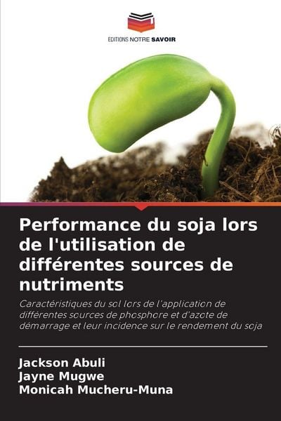 Produktbild: Performance du soja lors de l'utilisation de diff&eacute;rentes sources de nutriments