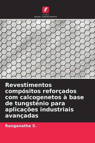 Produktbild: Revestimentos comp&oacute;sitos refor&ccedil;ados com calcogenetos &agrave; base de tungst&eacute;nio para aplica&ccedil;&otilde;es industriais avan&ccedil;adas
