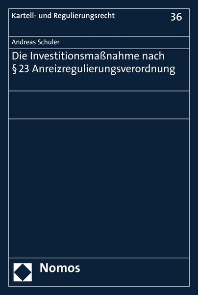 Produktbild: Die Investitionsma&szlig;nahme nach &sect; 23 Anreizregulierungsverordnung
