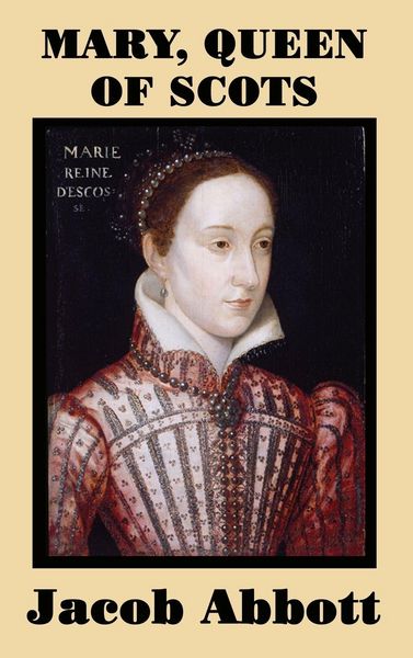Produktbild: Mary, Queen of Scots - A Classic Biography of Power, Betrayal, and Tragedy