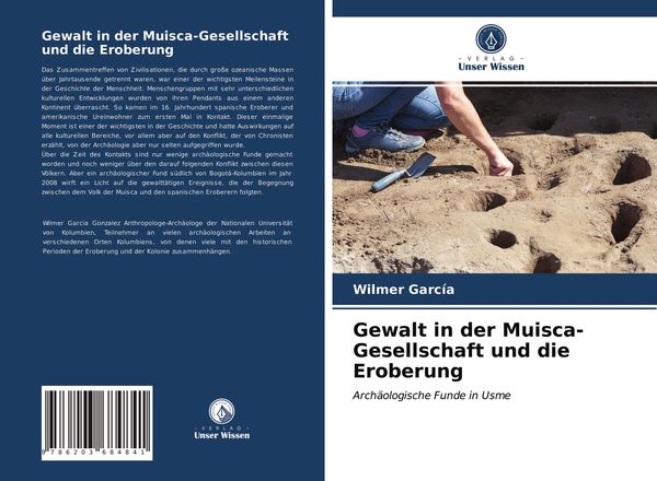 Gewalt in der Muisca-Gesellschaft und die Eroberung, Taschenbuch von Wilmer García, Verlag Unser Wissen, 9786203684841