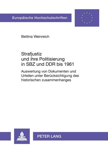 Produktbild: Strafjustiz und ihre Politisierung in SBZ und DDR bis 1961
