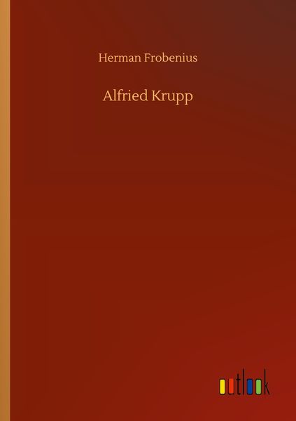 Produktbild: Alfried Krupp