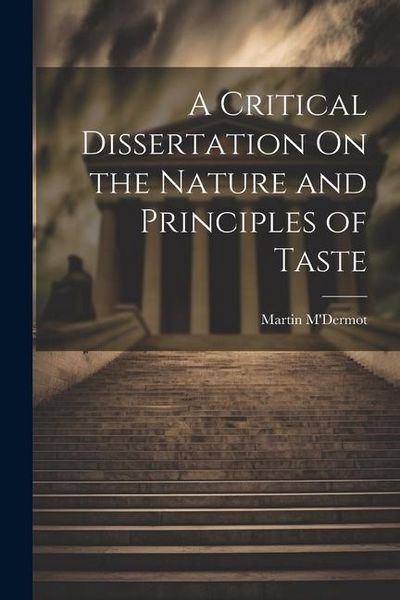 Produktbild: A Critical Dissertation On the Nature and Principles of Taste