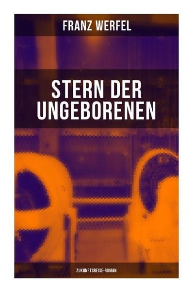 Produktbild: Stern der Ungeborenen (Zukunftsreise-Roman)
