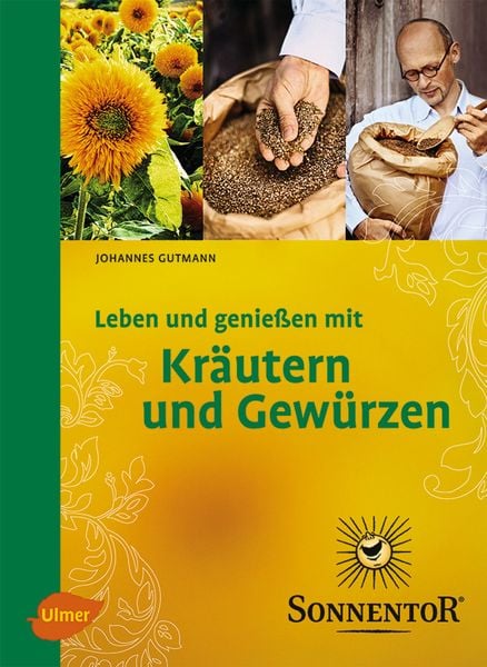 Produktbild: Sonnentor. Leben und genie&szlig;en mit Kr&auml;utern und Gew&uuml;rzen