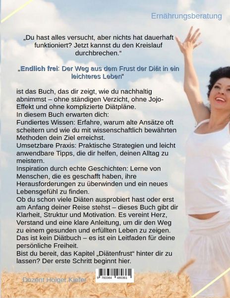 Produktbild: Endlich frei: Der Weg aus dem Frust der Di&auml;t in ein leichteres Leben