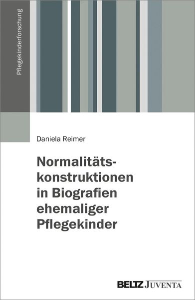 Produktbild: Normalit&auml;tskonstruktionen in Biografien ehemaliger Pflegekinder