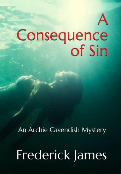 Produktbild: A Consequence of Sin (The Archie Cavendish Mysteries, #1)