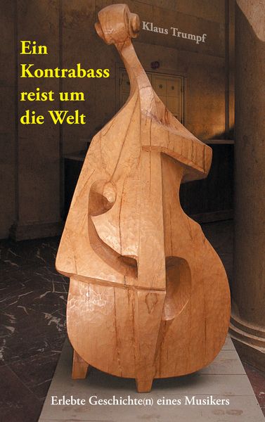 Produktbild: Ein Kontrabass reist um die Welt