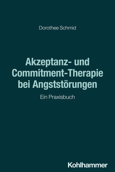 Produktbild: Akzeptanz- und Commitment-Therapie bei Angstst&ouml;rungen