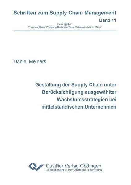 Produktbild: Gestaltung der Supply Chain unter Ber&uuml;cksichtigung ausgew&auml;hlter Wachstumsstrategien bei mittelst&auml;ndischen Unternehmen