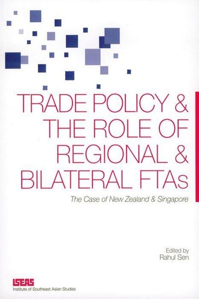 Produktbild: Trade Policy and the Role of Regional and Bilateral FTAs