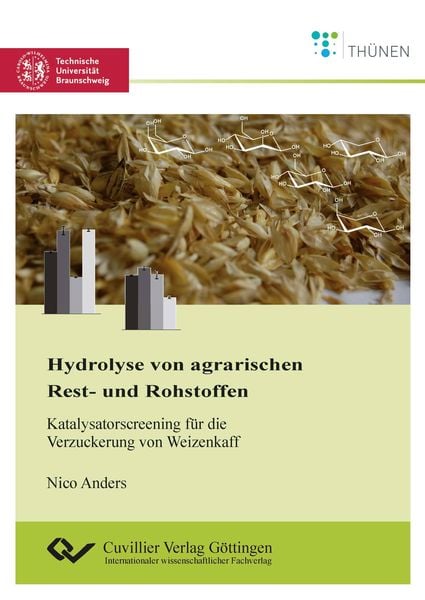 Hydrolyse von agrarischen Rest- und Rohstoffen, Paperback von Nico Anders, Cuvillier Verlag, 9783954046935