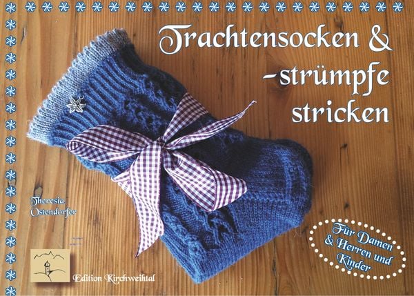 Trachtenstrümpfe und -socken stricken, Taschenbuch von Theresia Ostendorfer, BoD – Books on Demand, 978-3-7494-5090-9
