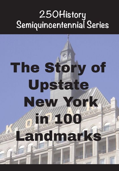 Produktbild: The Story of Upstate New York In 100 Landmarks