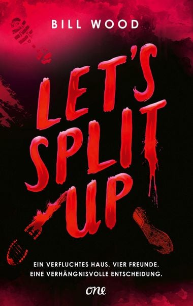 Produktbild: Let's Split Up - Ein verfluchtes Haus. Vier Freunde. Eine verh&auml;ngnisvolle Entscheidung.