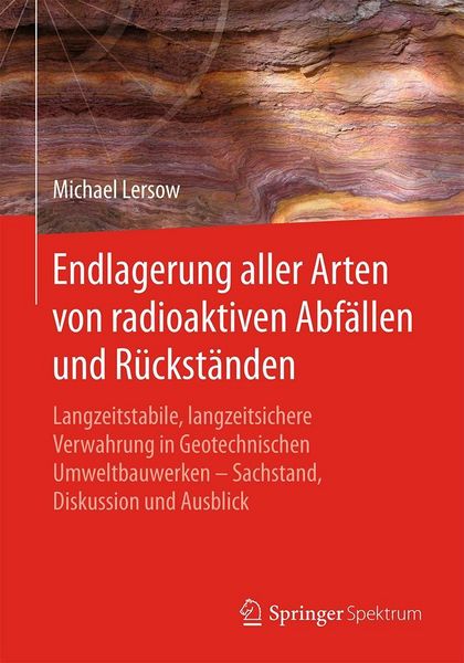 Produktbild: Endlagerung aller Arten von radioaktiven Abf&auml;llen und R&uuml;ckst&auml;nden