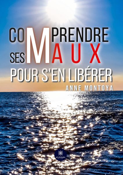 Produktbild: Anne Montoya: Comprendre ses maux pour s'en lib&eacute;rer