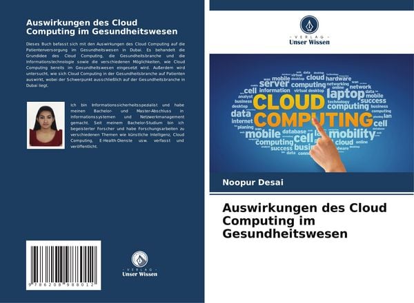 Auswirkungen des Cloud Computing im Gesundheitswesen, Taschenbuch von Noopur Desai, Verlag Unser Wissen, 9786208988012