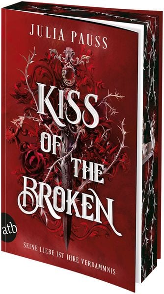 Produktbild: Kiss of the Broken &ndash; Seine Liebe ist ihre Verdammnis