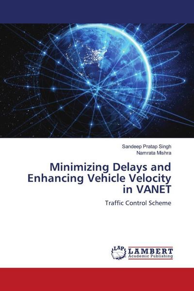 Produktbild: Minimizing Delays and Enhancing Vehicle Velocity in VANET