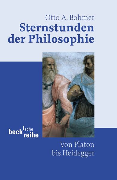 Beck'sche Reihe / Sternstunden der Philosophie, Taschenbuch von Otto A. Böhmer, C.H. Beck, 9783406510687