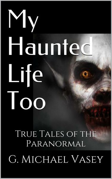 Produktbild: My Haunted Life Too (True Paranormal Stories, #2)