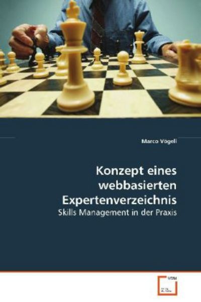 Vögeli Marco: Konzept eines webbasierten Expertenverzeichnis, Taschenbuch von Marco Vögeli, VDM, 9783639086652