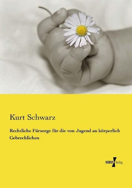 Produktbild: Rechtliche F&uuml;rsorge f&uuml;r die von Jugend an k&ouml;rperlich Gebrechlichen