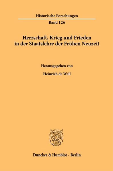 Produktbild: Herrschaft, Krieg und Frieden in der Staatslehre der Fr&uuml;hen Neuzeit.