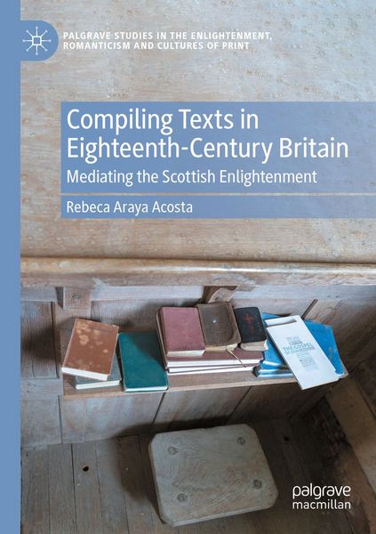 Produktbild: Compiling Texts in Eighteenth-Century Britain