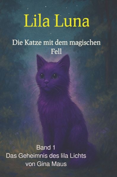 Produktbild: Lila Luna - Die Katze mit dem magischen Fell / Lila Luna - Die Katze mit dem magischen Fell - Band1
