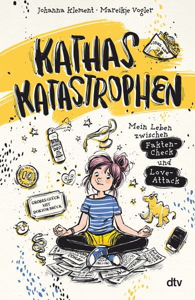 Kathas Katastrophen – Mein Leben zwischen Fakten-Check und Love-Attack, Gebundene Ausgabe von Johanna Klement, dtv, 9783423765411