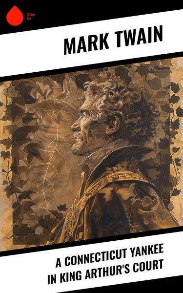 Produktbild: A Connecticut Yankee in King Arthur's Court