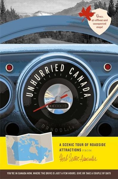 Produktbild: Unhurried Canada: A Scenic Tour of Roadside Attractions