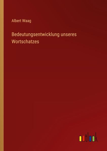 Produktbild: Bedeutungsentwicklung unseres Wortschatzes