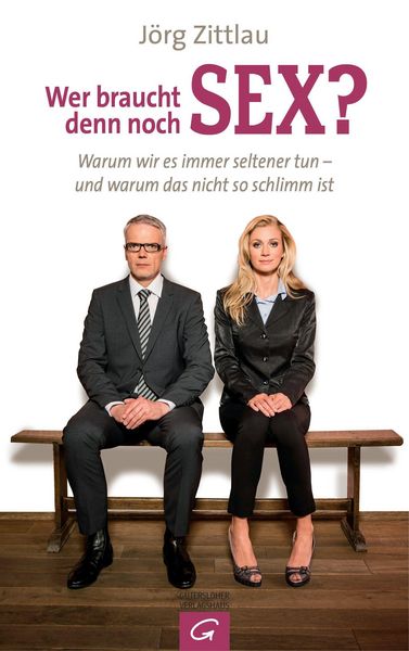 Produktbild: Wer braucht denn noch Sex?