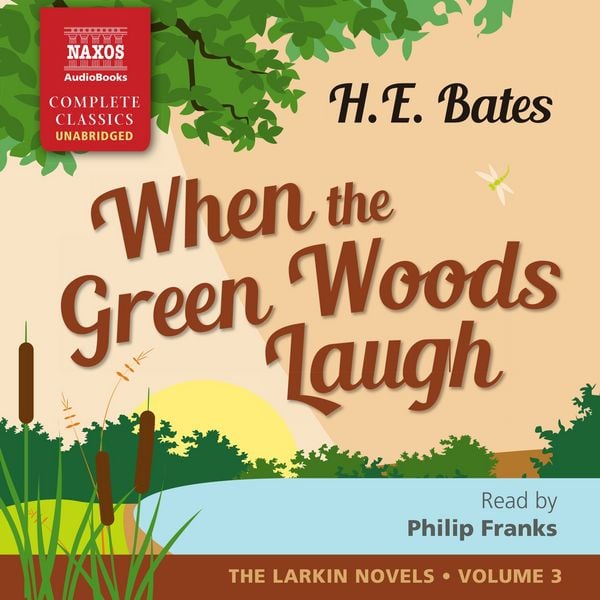 When the Green Woods Laugh (Unabridged) - H.E. Bates, Audio, 9781781980040