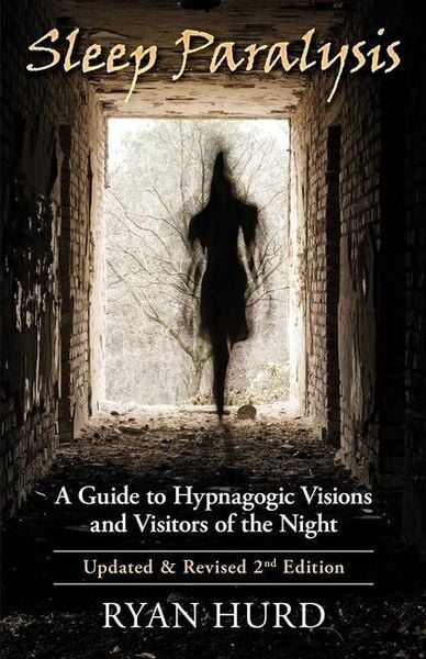 Produktbild: Sleep Paralysis: A Guide to Hypnagogic Visions and Visitors of the Night