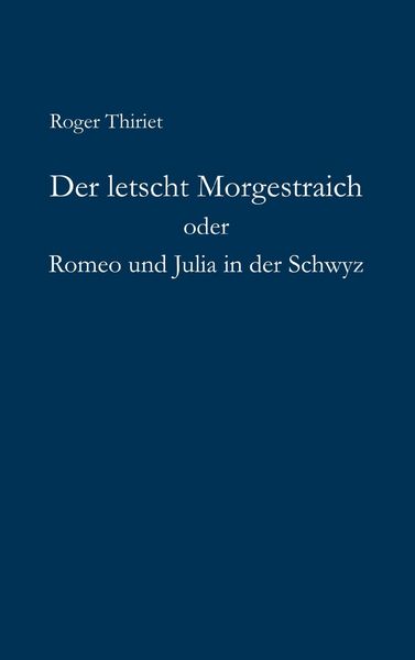 Produktbild: Der letscht Morgestraich oder Romeo und Julia in der Schwyz