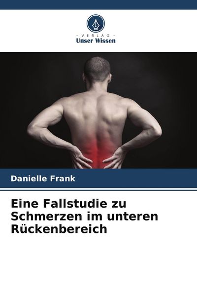 Produktbild: Eine Fallstudie zu Schmerzen im unteren R&uuml;ckenbereich