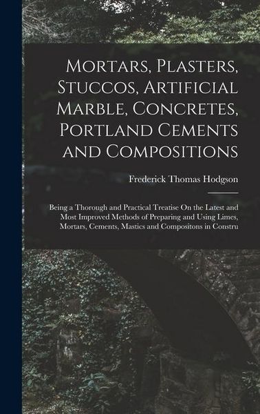 Produktbild: Mortars, Plasters, Stuccos, Artificial Marble, Concretes, Portland Cements and Compositions
