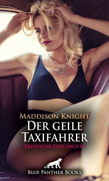 Produktbild: Der geile Taxifahrer | Erotische Geschichte + 3 weitere Geschichten